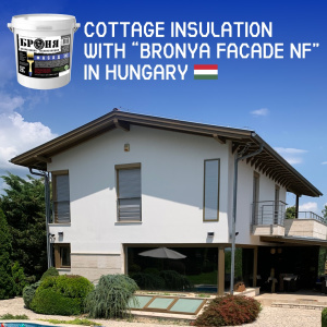 Thermal Insulation of a Cottage with "Bronya Facade NF" in Hungary (photos, video)